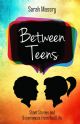 101636 Between Teens: Short Stories and Experiences from Real Life